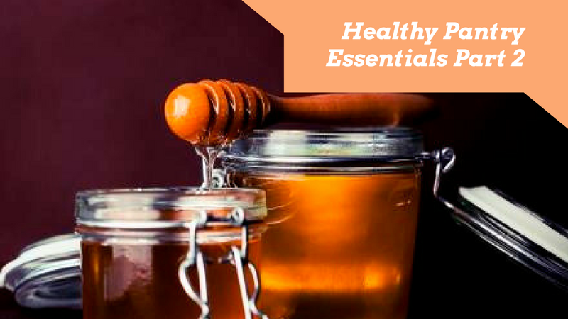 Healthy Pantry Essentials – Part 2
