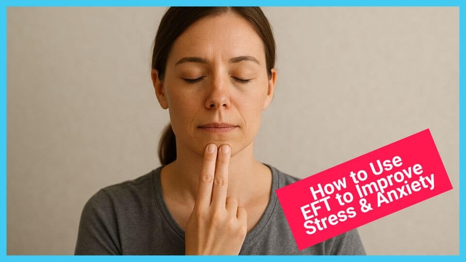 How to Use EFT to Reduce Stress and Anxiety - Elly McGuinness's