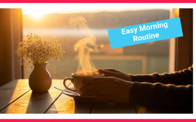 Easy Morning Routine for a Healthy Body and Mind