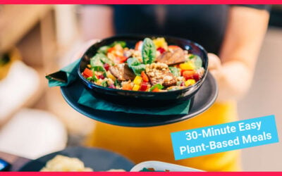 Healthy Plant-Based Recipes for Dinner | 30 Minute Meals