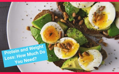 Protein and Weight Loss: How Much Do You Actually Need?