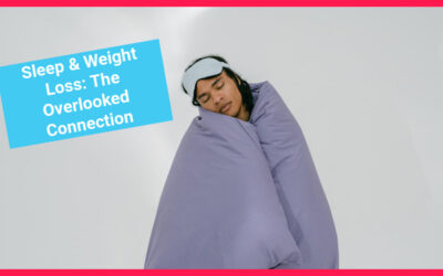 Sleep and Weight Loss: The Overlooked Connection